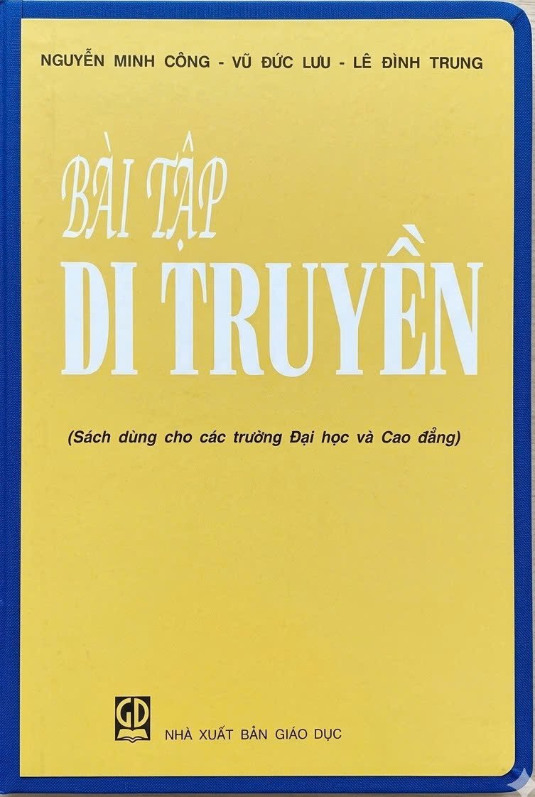Bài tập di truyền: Sách dùng cho các trường Đại học và Cao đẳng