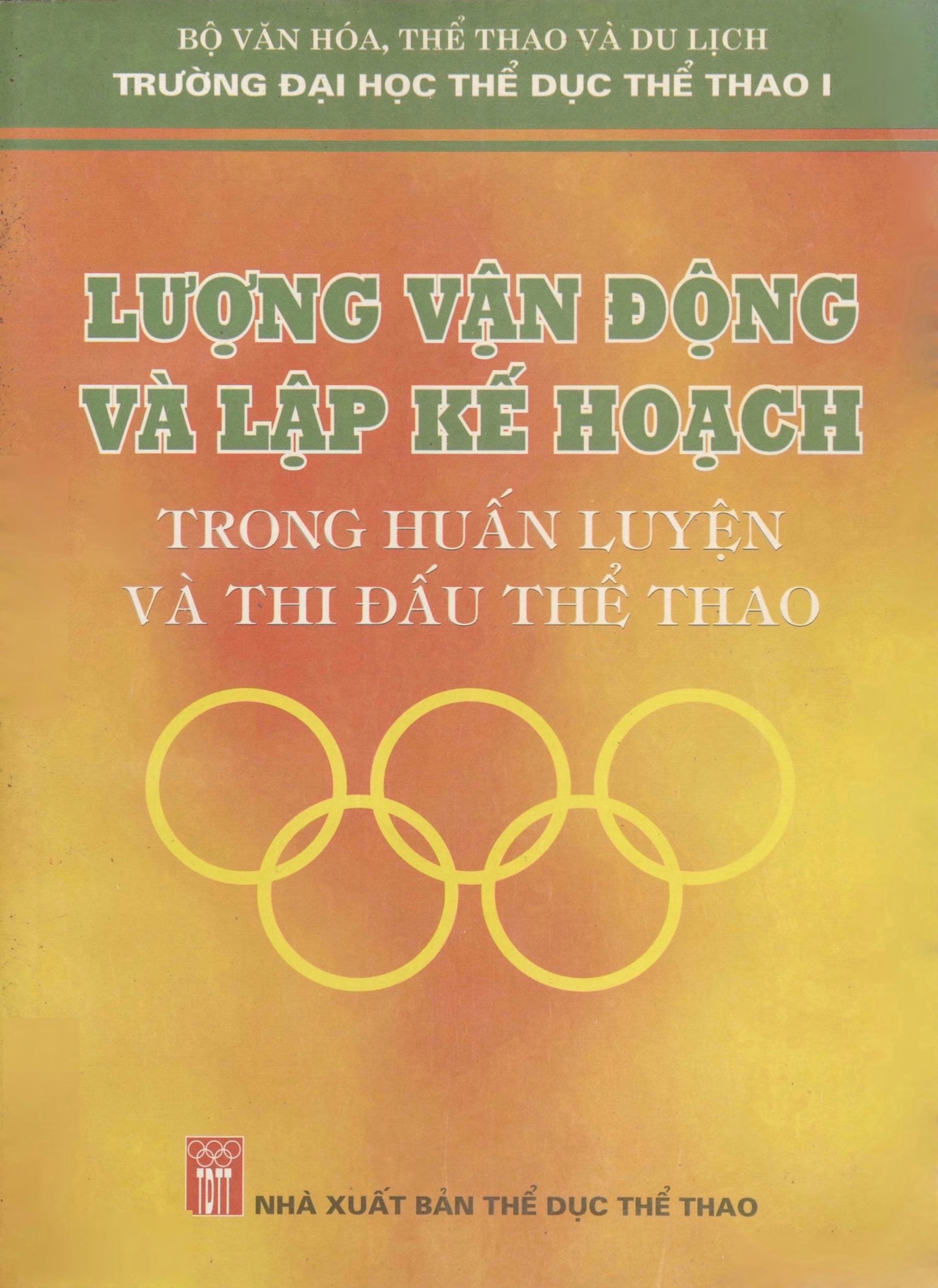Lượng vận động và lập kế hoạch trong huấn luyện và thi đấu thể thao: Sách dùng cho Sinh viên Thể dục Thể thao