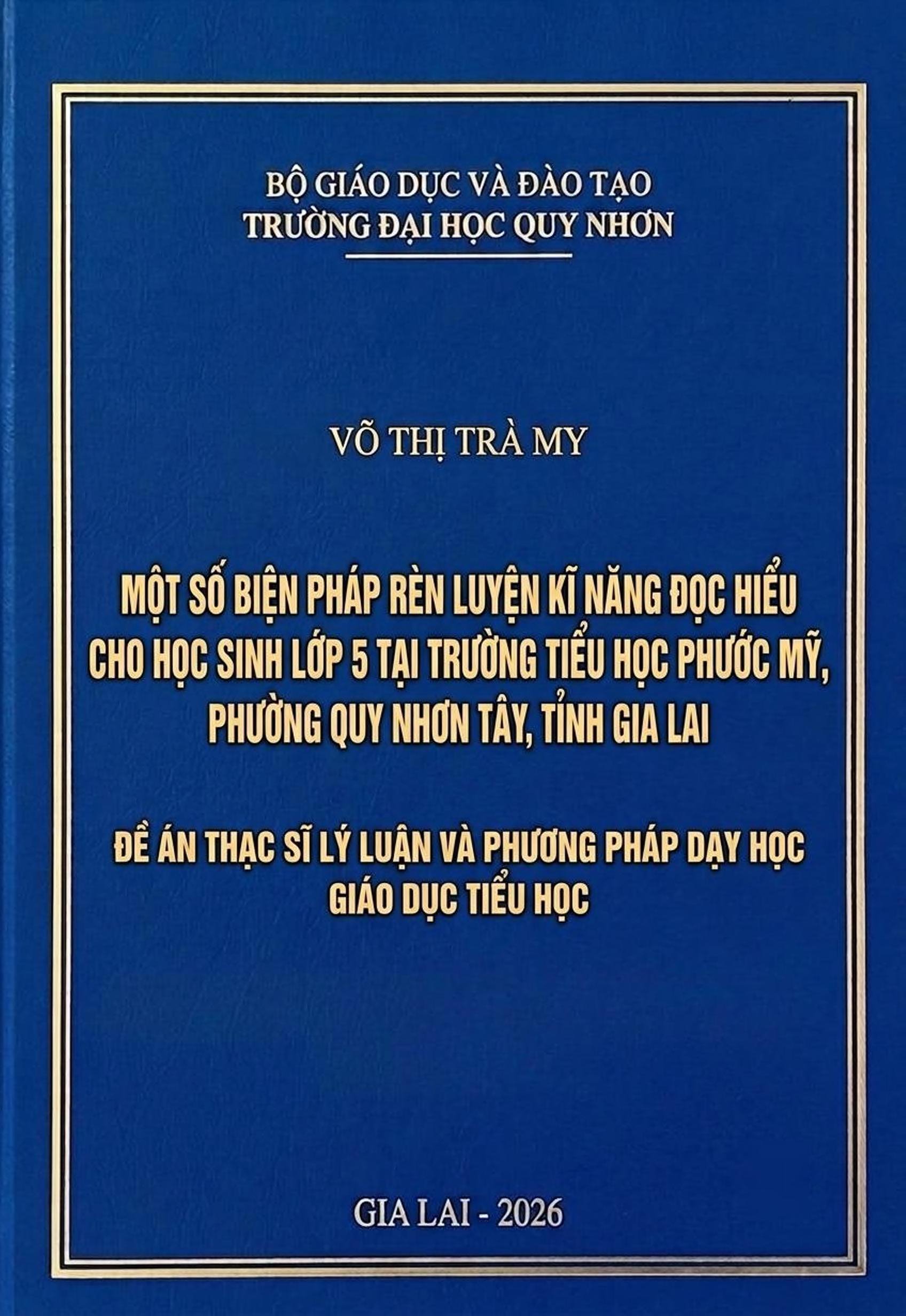 Một số biện pháp rèn luyện kĩ năng đọc hiểu cho học sinh lớp 5 tại trường Tiểu học Phước Mỹ, phường Quy Nhơn Tây, tỉnh Gia Lai