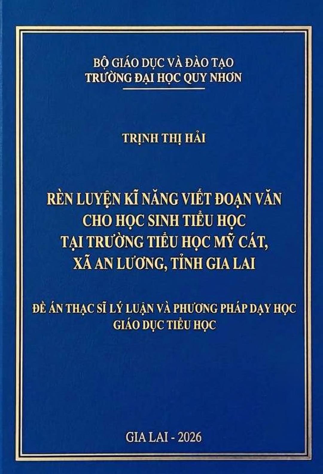 Rèn luyện kĩ năng viết đoạn văn cho học sinh tiểu học tại trường Tiểu học Mỹ Cát, xã An Lương, tỉnh Gia Lai