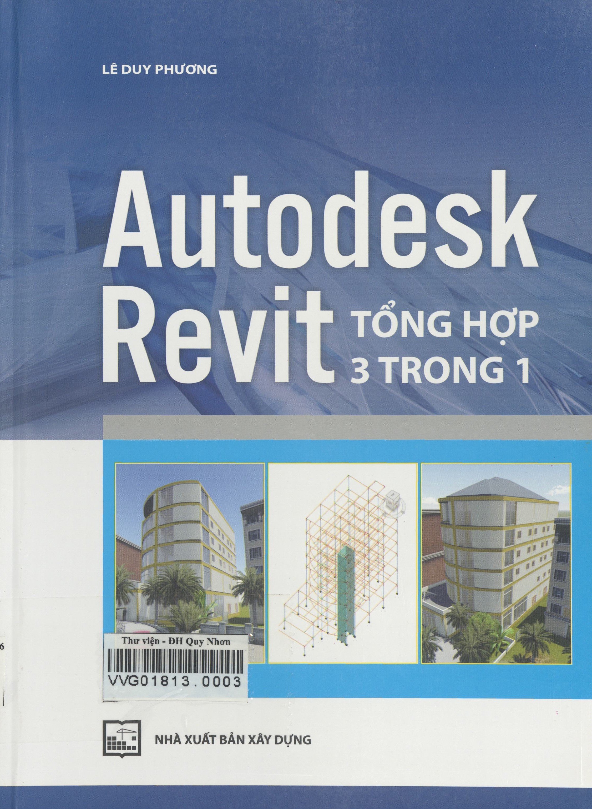 Autodesk Revit tổng hợp 3 trong 1