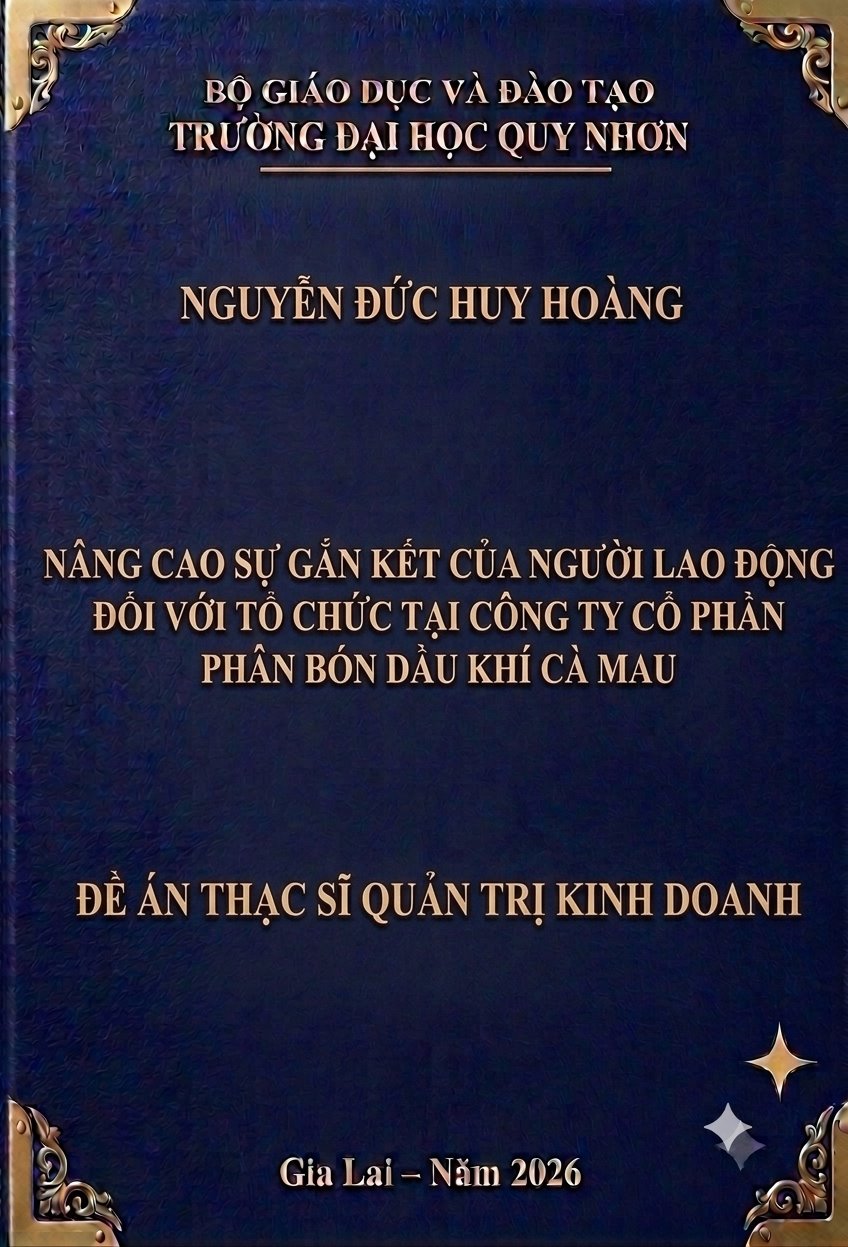 Nâng cao sự gắn kết của người lao động đối với tổ chức tại Công ty Cổ phần Phân bón dầu khí Cà Mau