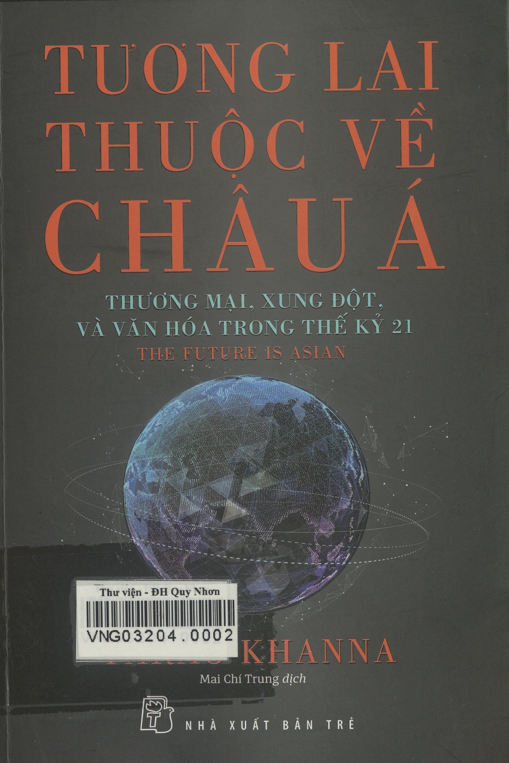 Tương lai thuộc về châu Á: Thương mại, xung đột và văn hoá trong thế kỷ 21