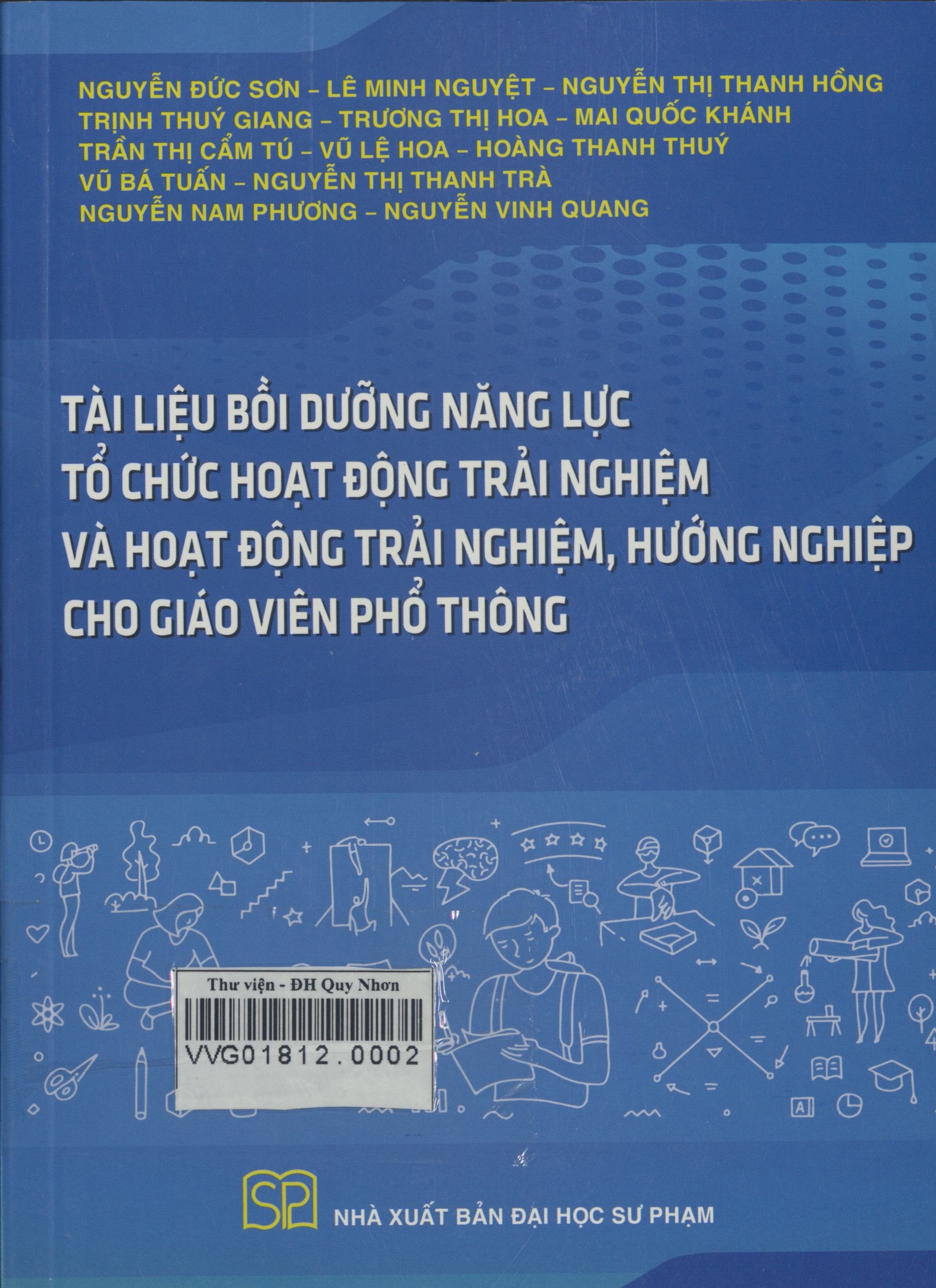 Tài liệu bồi dưỡng năng lực tổ chức hoạt động trải nghiệm và hoạt động trải nghiệm, hướng nghiệp cho giáo viên phổ thông