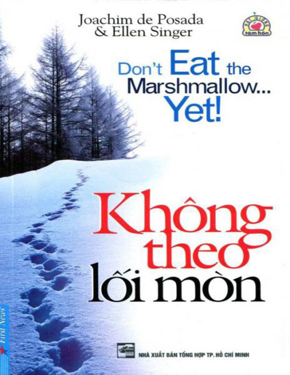 Không theo lối mòn = Don't eat the marshmallow…Yet!